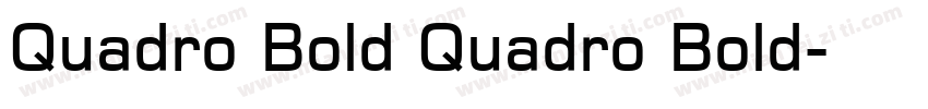 Quadro Bold Quadro Bold字体转换